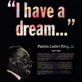Today we celebrate the life of Dr. Martin Luther King, Jr. And everyday we celebrate his work, his goals, his dreams. Most people are familiar...